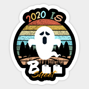 2020 is boo sheet Sticker